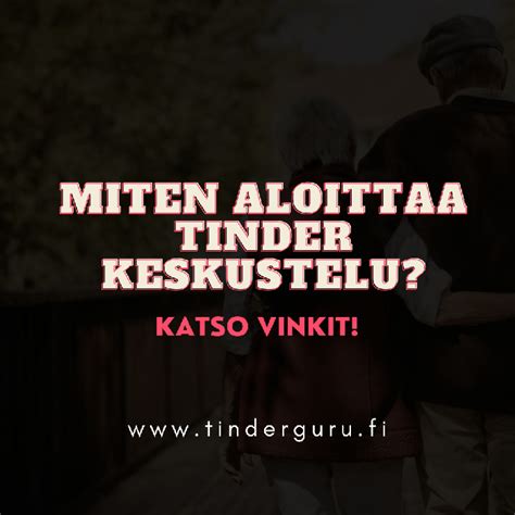 hyvä tinder aloitus|Miten aloittaa Tinder keskustelu 2024